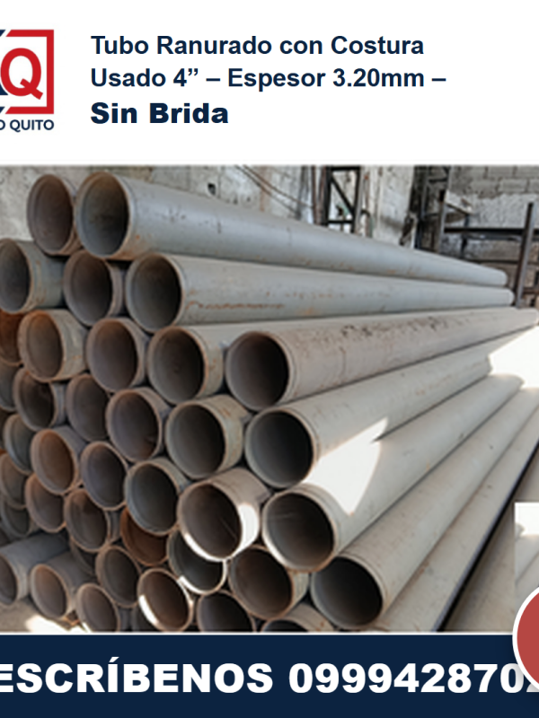 Tubo Ranurado con Costura Usado 4" - Espesor 3.20mm - Sin Brida
