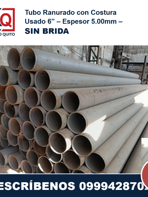 Tubo Ranurado con Costura Usado 6" - Espesor 5.00mm - Sin Brida